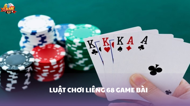 Luật chơi liêng 68 Game Bài – Nền tảng để chiến thắng