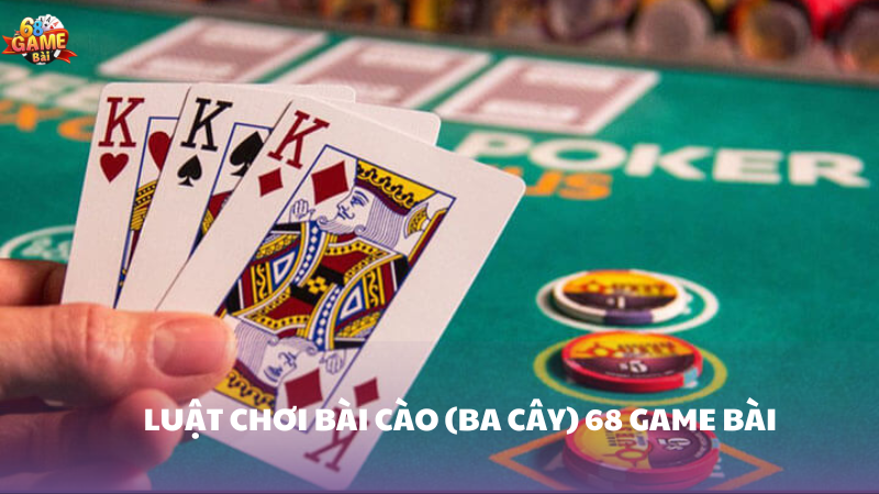 Khám Phá Bài Cào 68 Game Bài - Trò Chơi Hấp Dẫn Nhất 2 Quy tắc chơi bài cào (ba cây) 68 Game Bài